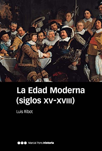 La Edad Moderna (siglos XV-XVIII) 6ª ed. (Manuales)