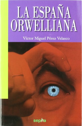La España Orwelliana: 57 (Libros Abiertos)