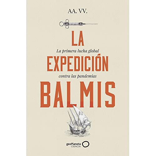 La Expedición Balmis (SIN COLECCION)