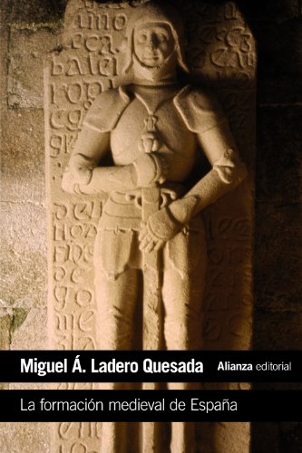 La formación medieval de España: Territorios. Regiones. Reinos (El libro de bolsillo - Historia)