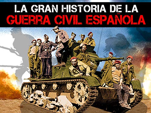 La gran historia de la guerra civil española