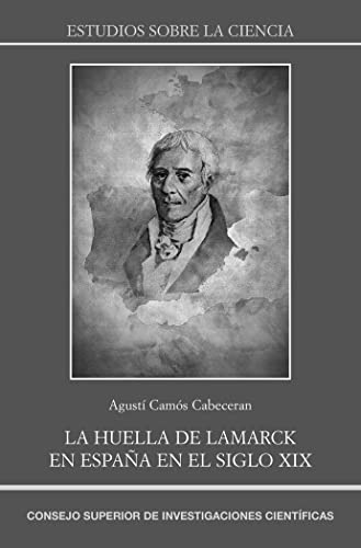 La huella de Lamarck en España en el siglo XIX: 76 (Estudios Sobre la Ciencia)