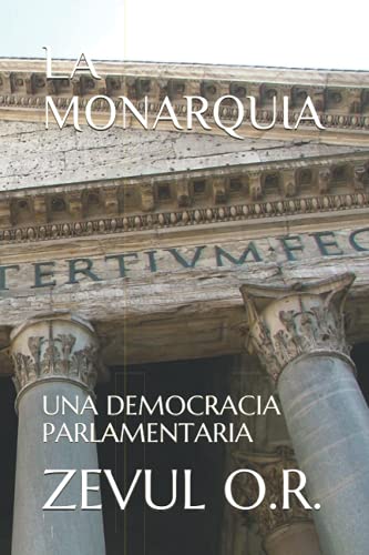 LA MONARQUIA: UNA DEMOCRACIA PARLAMENTARIA