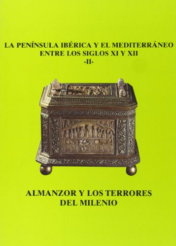 La Península Ibérica y el Mediterraneo entre los siglos XI y XII (II): Almanzor y los terrores del milenio (Codex Aquilarensis)