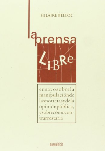 La prensa libre: Ensayo sobre la manipulación de las noticias y de la opinión pública y sobre cómo contrarrestarla (Profetas)