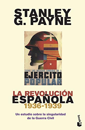 La revolución española (1936-1939): Un estudio sobre la singularidad de la Guerra Civil (Divulgación)