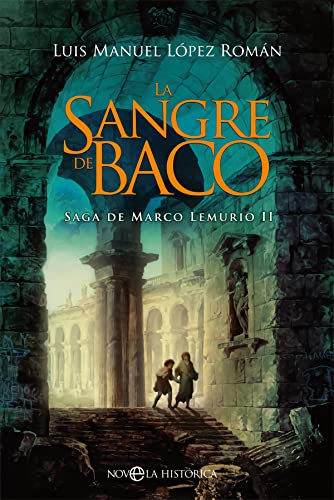 La sangre de Baco: Saga de Marco Lemurio II: 2 (Novela histórica)