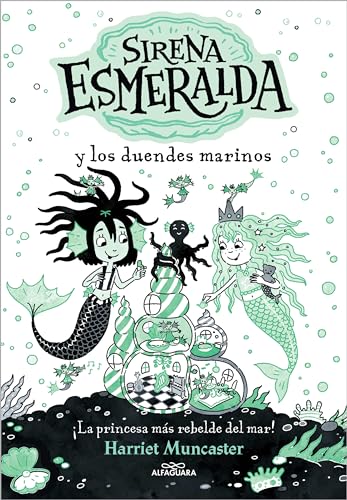 La sirena Esmeralda 2 - Sirena Esmeralda y los duendes marinos: ¡Un libro mágico del universo de Isadora Moon con purpurina en la cubierta! (Harriet Muncaster)