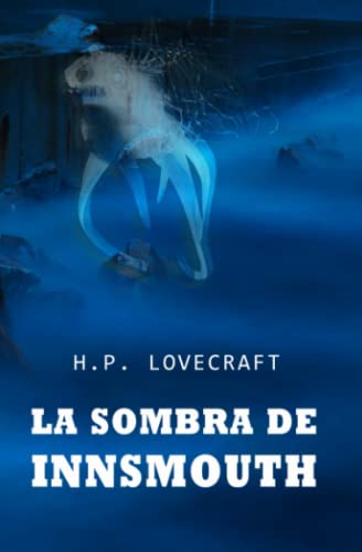 La sombra sobre Innsmouth: COLECCIÓN LOVECRAFT volumen 7