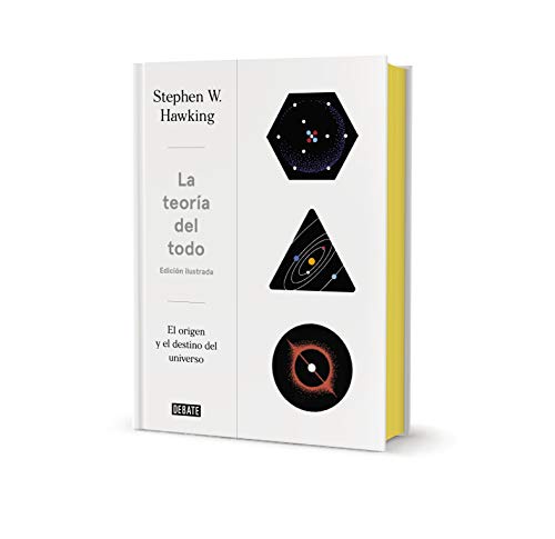 La teoría del todo (edición ilustrada): El origen y el destino del universo (Ciencia y Tecnología)