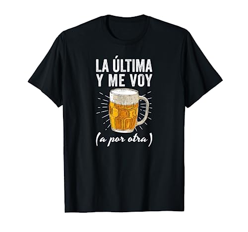 La Última Y Me Voy Camiseta