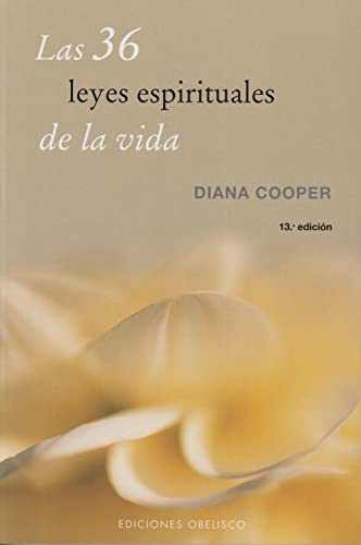 Las 36 leyes espirituales de la vida (ESPIRITUALIDAD Y VIDA INTERIOR)