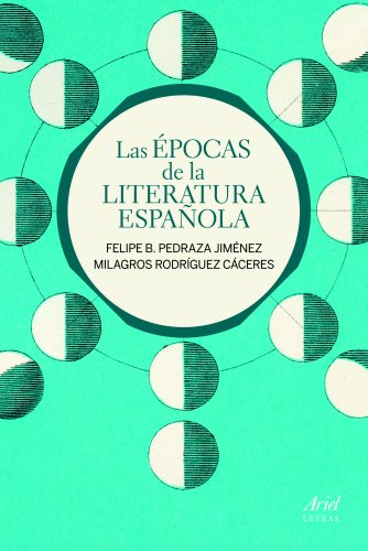 Las épocas de la literatura española (Ariel Letras)