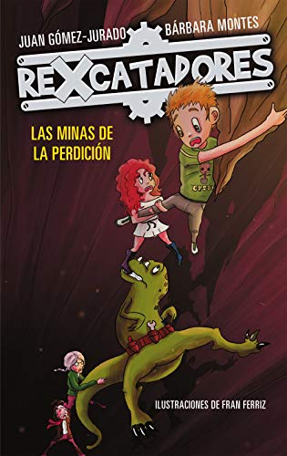 Las minas de la perdición (Rexcatadores 2) (Escritura desatada)