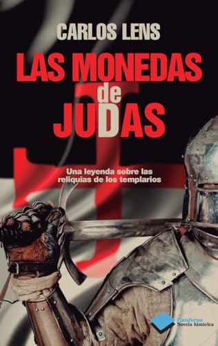 Las Monedas De Judas: Una leyenda sobre las reliquias de los templarios (HISTORIA)