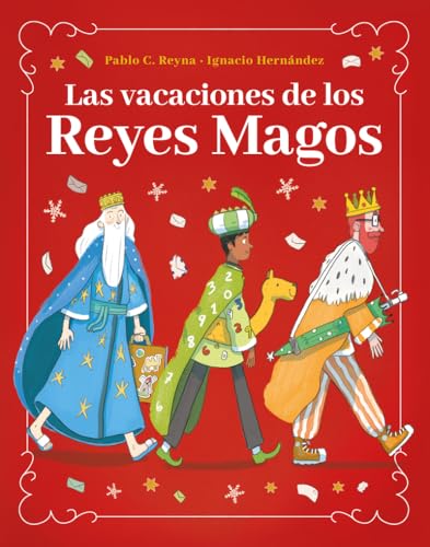 Las vacaciones de los Reyes Magos (INFANTIL / JUVENIL)