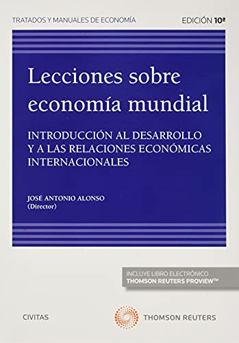 Lecciones sobre economía mundial (Papel + e-book): Introducción al desarrollo y a las relaciones económicas internacionales (Tratados y Manuales de Economía)