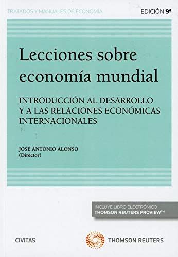 Lecciones sobre economía mundial (Papel + e-book): Introducción al desarrollo y a las relaciones económicas internacionales (Tratados y Manuales de Economía)