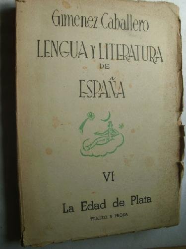 LENGUA Y LITERATURA DE ESPAÑA VI, LA EDAD DE PLATA