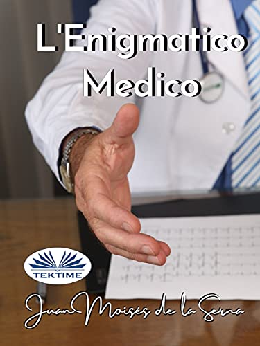 L`Enigmatico Medico (Italian Edition)