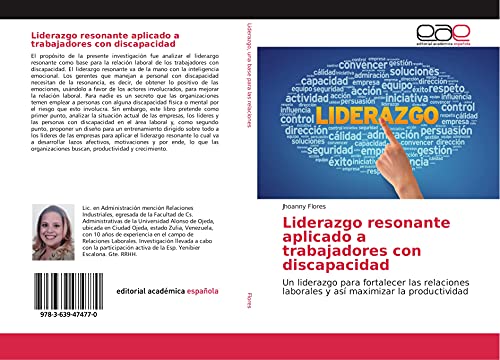 Liderazgo resonante aplicado a trabajadores con discapacidad: Un liderazgo para fortalecer las relaciones laborales y así maximizar la productividad