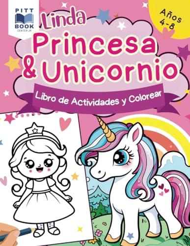 Linda princesa y actividad de unicornio/libro para colorear para niños de 4 a 8 años: Más de 60 actividades divertidas, páginas para colorear, puzzles y mucho más