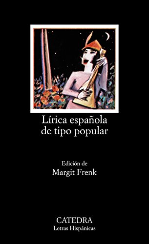 Lírica española de tipo popular: Edad Media y Renacimiento (Letras Hispánicas)