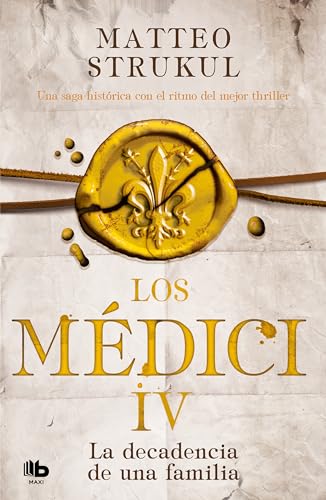 Los Médici 4 - La decadencia de una familia (MAXI)