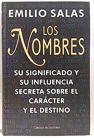 Los nombres: su significado y su influencia sobre el carácter y el destino