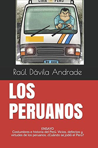 Los Peruanos: La mejor forma de entender al Perú y a los peruanos