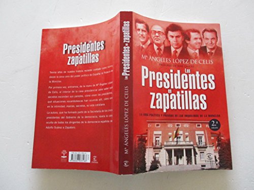 Los presidentes en zapatillas: La vida política y privada de los inquilinos de la Moncloa: 1 (ESPASA FORUM)