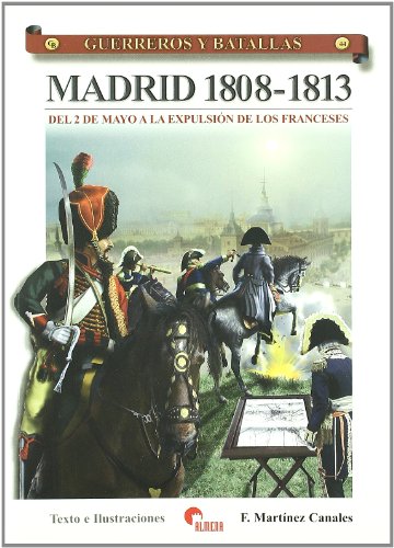 MADRID 1808-1813-DEL 2 MAYO A EXPULSION (SIN COLECCION)