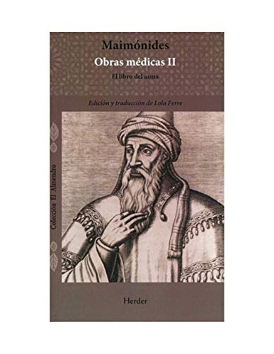Maimonides obras médicas vol. II. El libro del asma: 0 (El Almendro)