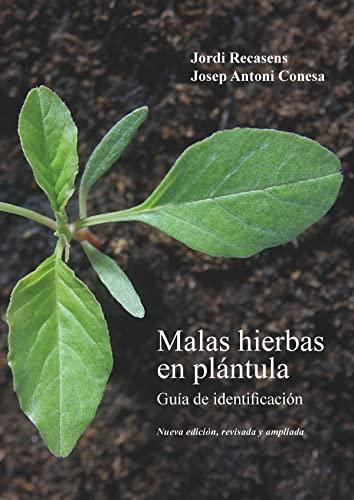 MALAS HIERBAS EN PLÁNTULA (nueva ed): Nueva edición, revisada y ampliada (GRAN ANGULAR)