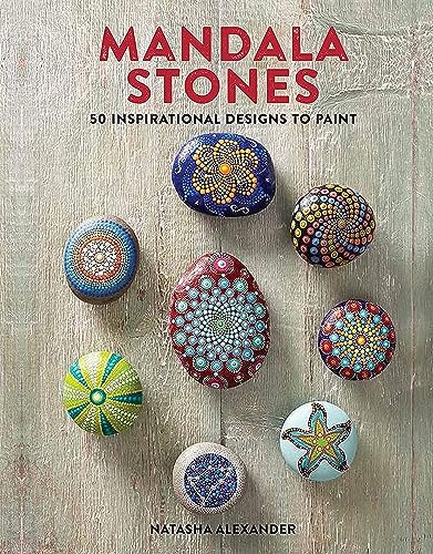 Mandala Stones: 50 Inspirational Designs to Paint