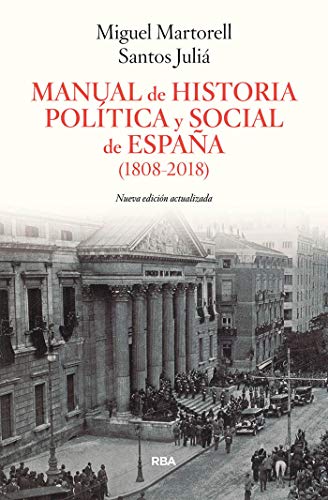 Manual de Historia Política y Social de España (1808-2011) (ENSAYO Y BIOGRAFÍA)