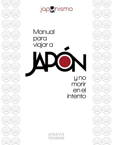 Manual para viajar a Japón y no morir en el intento (Guías Singulares)