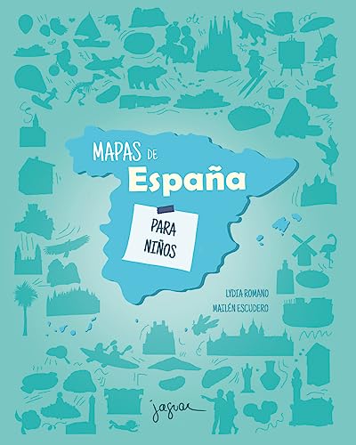 Mapas de España para niños (2ª Ed.) (JAGUAR ILUSTRADOS)