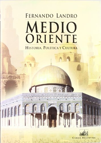 Medio Oriente. Historia, Política y Cultura