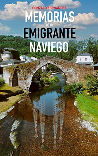 MEMORIAS DE UN EMIGRANTE NAVIEGO: Fusión de culturas