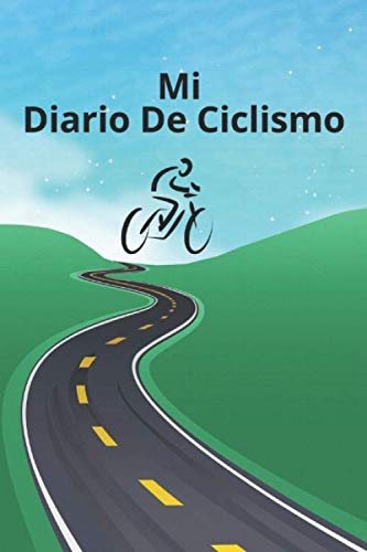 Mi diario de ciclismo: Registra todos los detalles de tu viaje, como la fecha, el número de día, la hora, el nombre del viaje, la dificultad del ... la velocidad, las calorías y el clima.