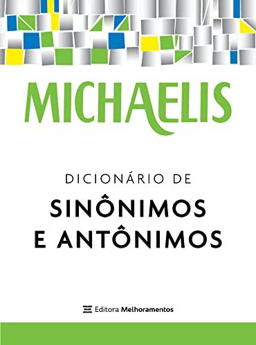 Michaelis. Dicionário de Sinônimos e Antônimos