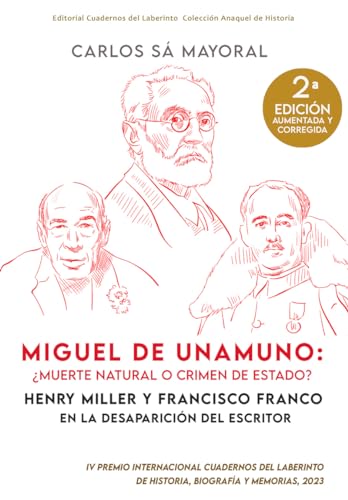 Miguel de Unamuno: ¿muerte natural o crimen de Estado?: Henry Miller y Francisco Franco en la desaparición del escritor: 15 (ANAQUEL DE HISTORIA)