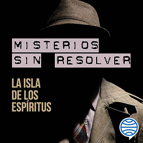 Misterios sin resolver. Caso 5: La isla de los espíritus