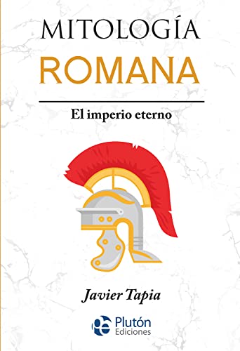 Mitología Romana: El imperio eterno (Serie Mythos)