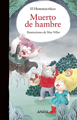 Muerto de hambre (LITERATURA INFANTIL - El Bosque de los Cuentos)