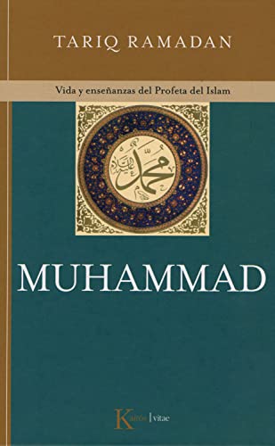 Muhammad: Vida y enseñanzas del Profeta del Islam (Kairós vitae)