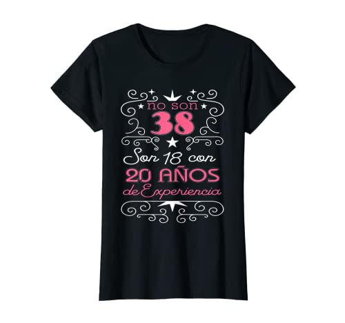 Mujer Reina Cumpleaños 38 Años con Experiencia Camiseta