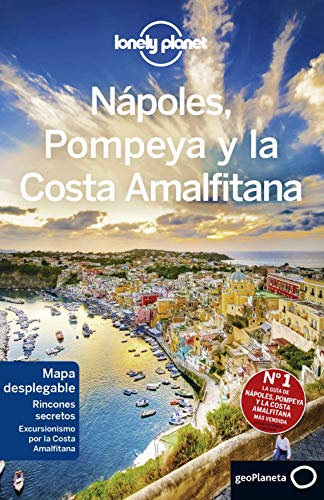 Nápoles, Pompeya y la Costa Amalfitana 3 (Guías de País Lonely Planet)