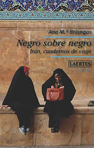Negro sobre negro: Irán, cuadernos de viaje: 52 (Nan-Shan)
